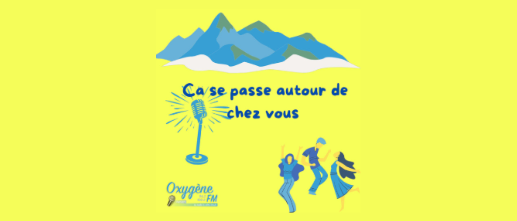 Bannière en jaune du podcast Ça se passe autour de chez vous